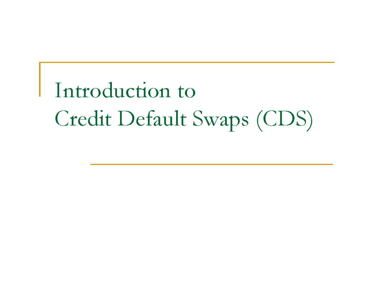 Credit Default Swaps (CDS) - Introduction toIntroduction to Credit ...