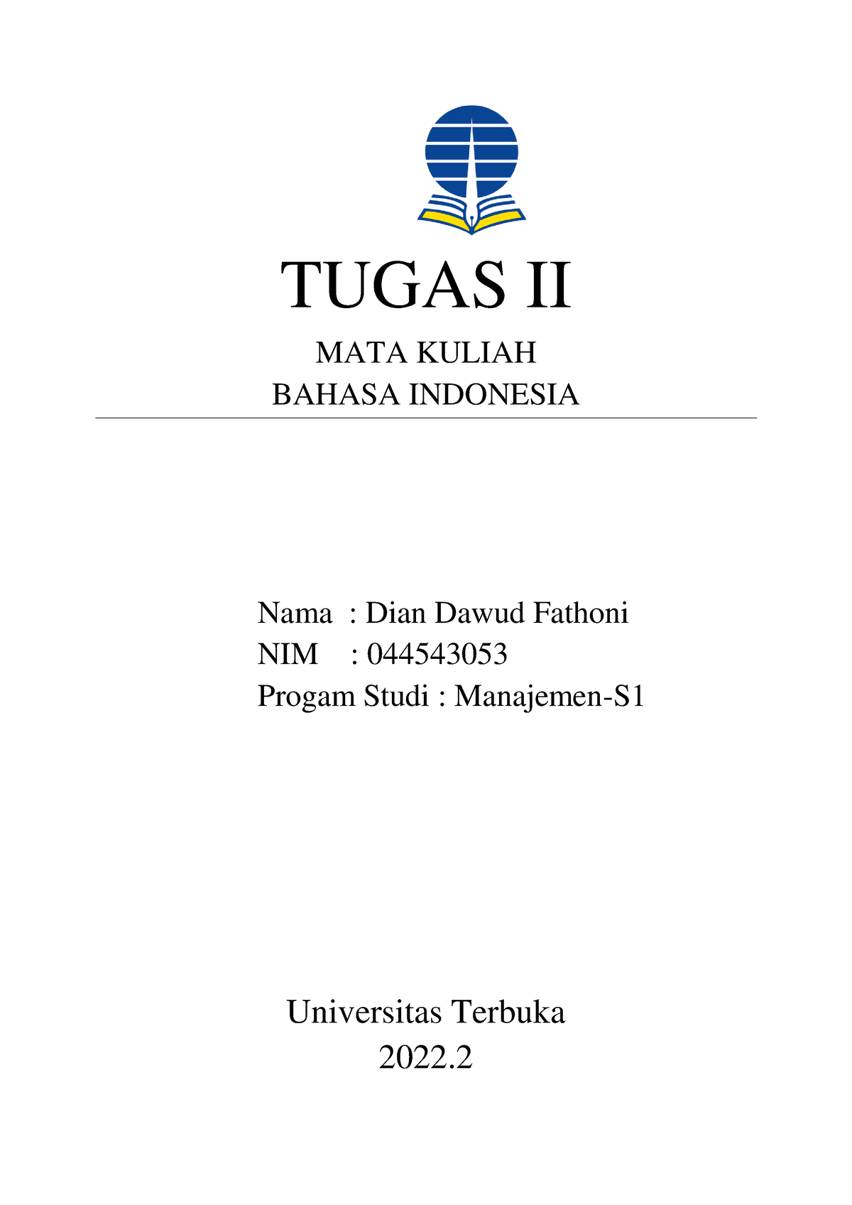 Tugas II Bahasa Indonesia - TUGAS II MATA KULIAH BAHASA INDONESIA Nama ...