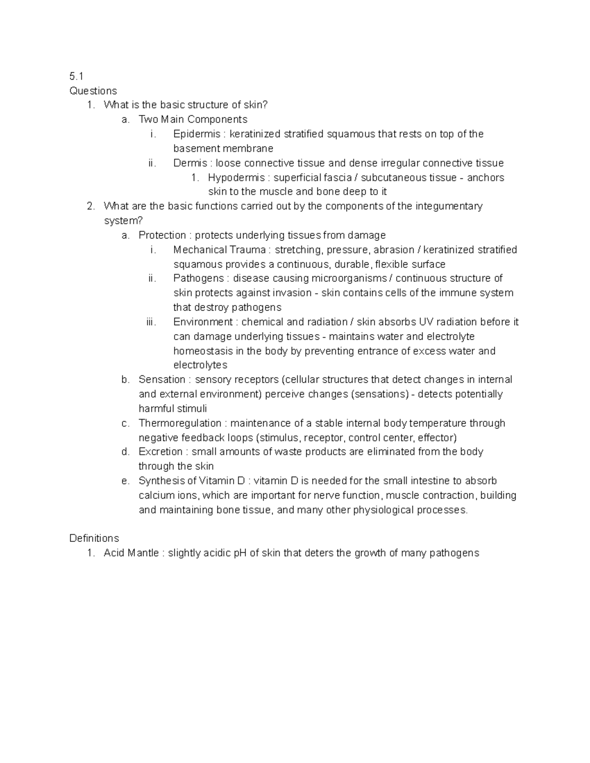 BISC 206 Chapter 5 - Questions 1. What is the basic structure of skin ...