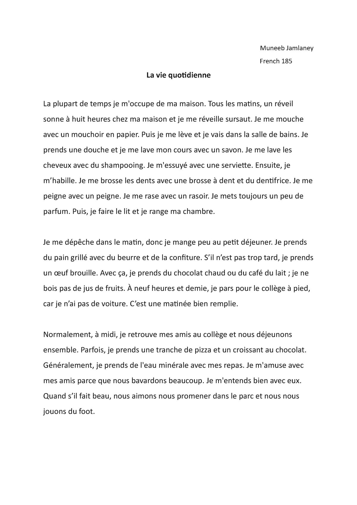 French essay 1 - Grade: A - Muneeb Jamlaney French 185 La vie ...