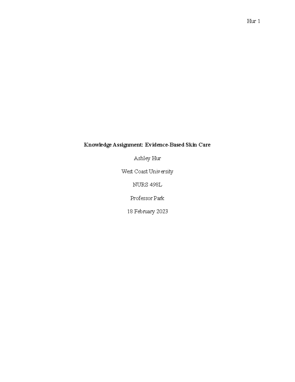 Knowledge Assignment Evidencebased skin care Hur 1 Knowledge Assignment EvidenceBased Skin