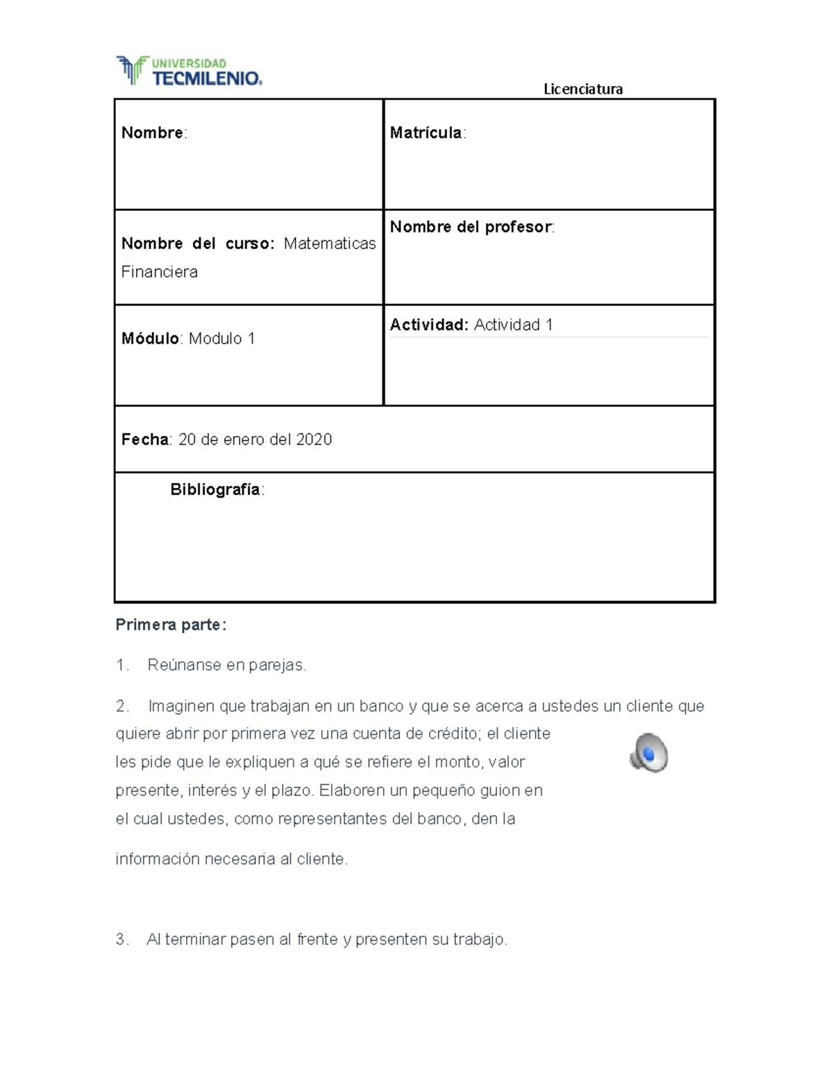 ACT 1 MAT - aaa - Nombre : Matrícula : Nombre del curso: Matematicas ...