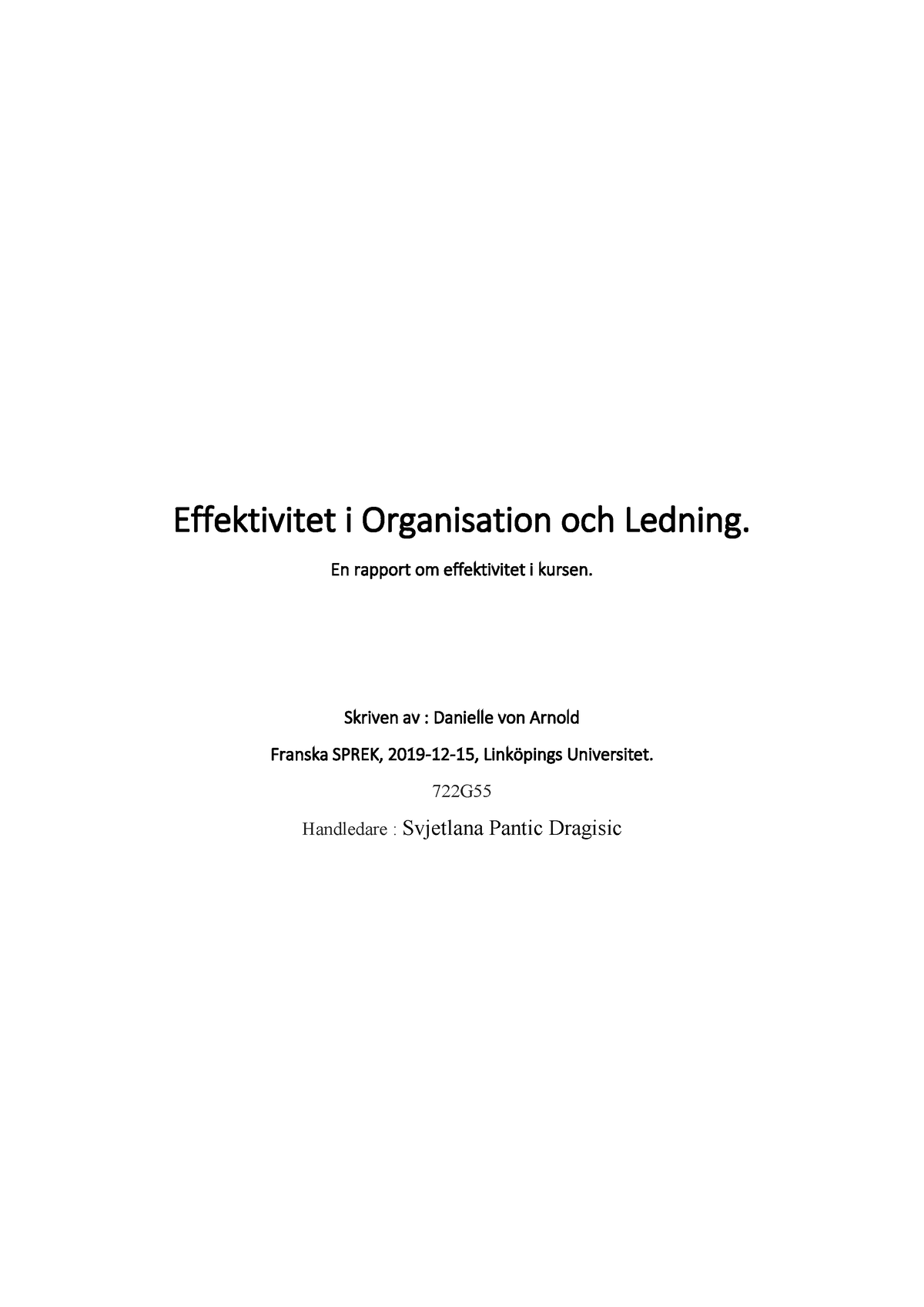 IU - organisation och ledning - Effektivitet i Organisation och Ledning. En rapport om 