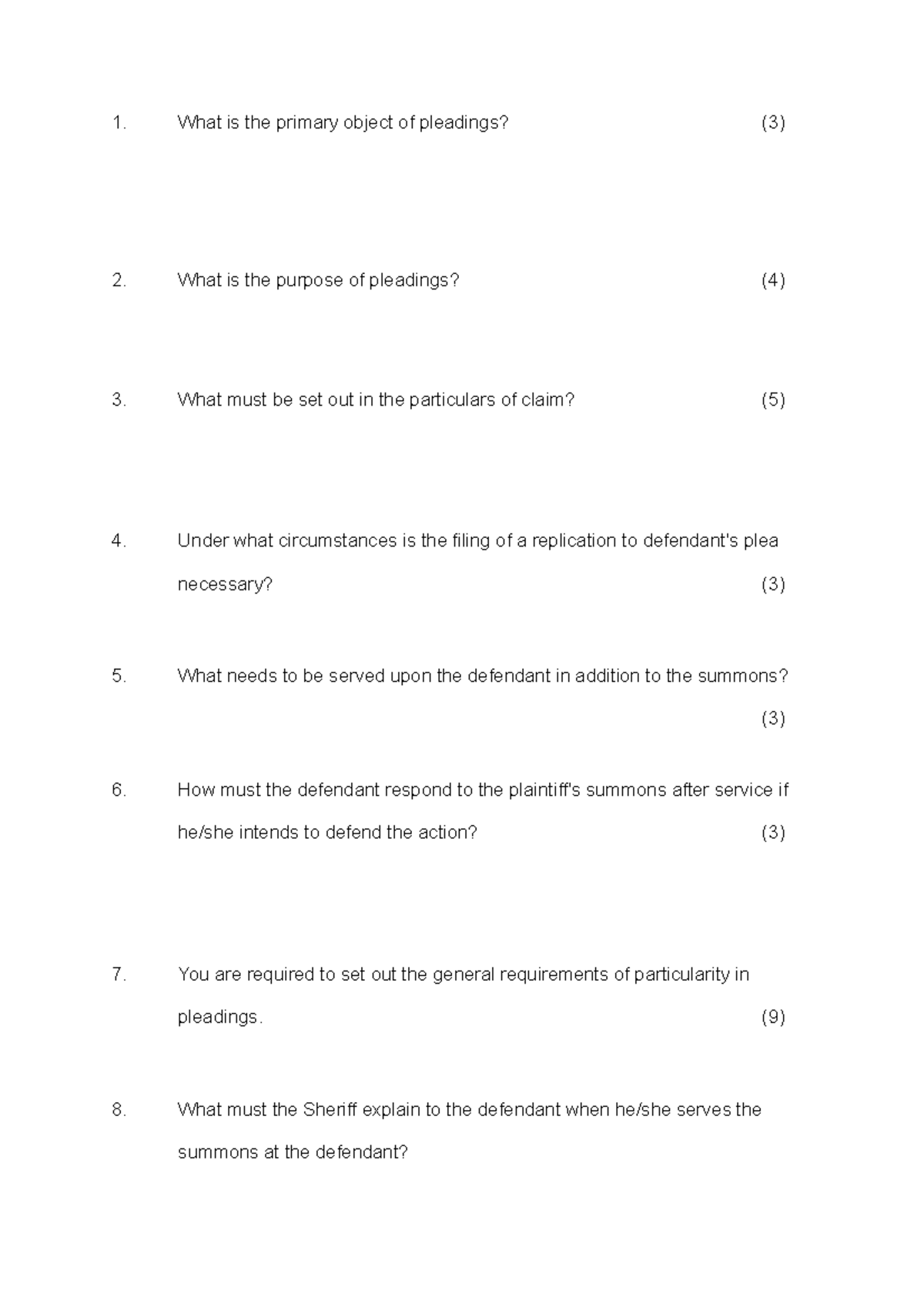 Chapters 9 and 10 Questions What is the primary object of pleadings