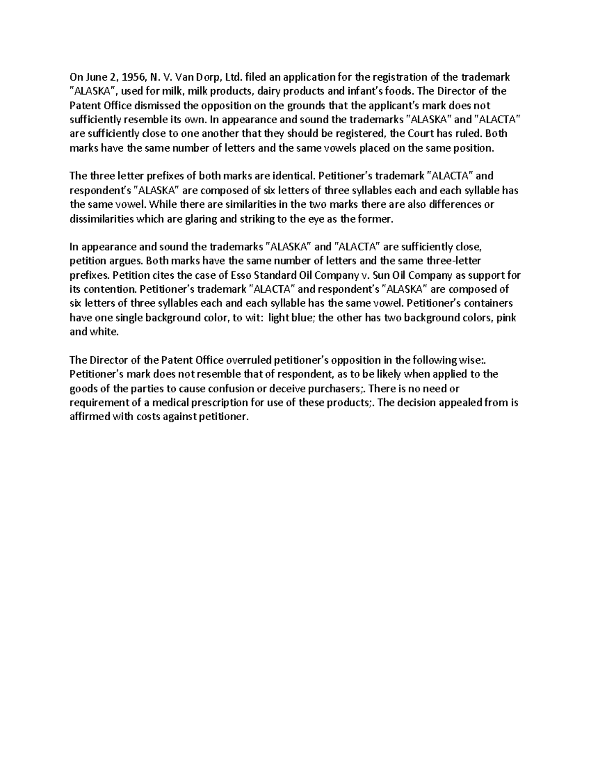 Mead Johnson Case (Trademark) On June 2, 1956, N. V. Van Dorp, Ltd. filed an application for