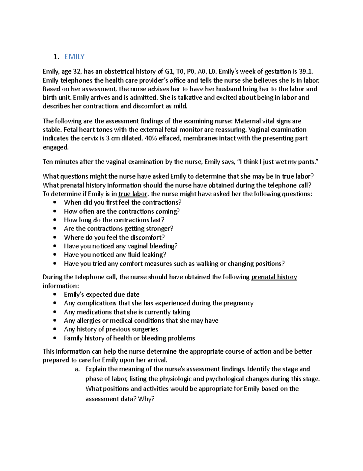 Assignment #4 - Case study questions - 1. EMILY Emily, age 32, has an ...