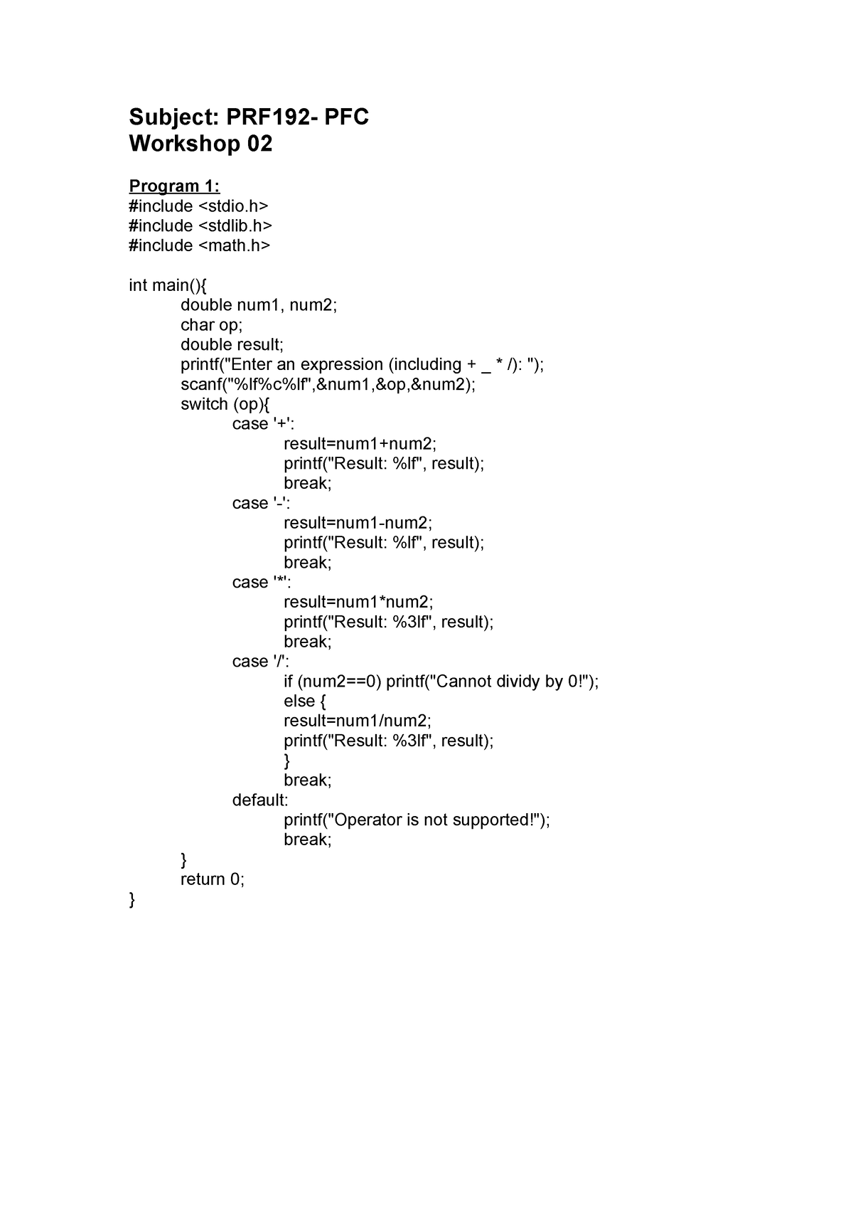 Workshop 02 (answer) - Subject: PRF192- PFC Workshop 02 Program 1: # ...