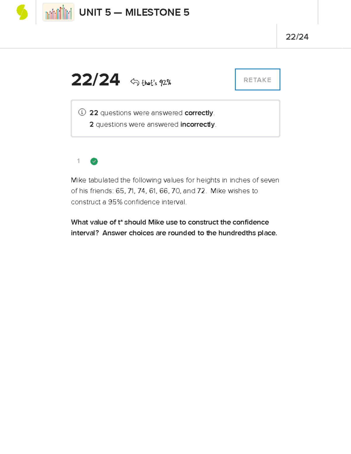 Sophia Introduction-to-statistics-milestone 5 - 1 22 / 24 That's 92% ...