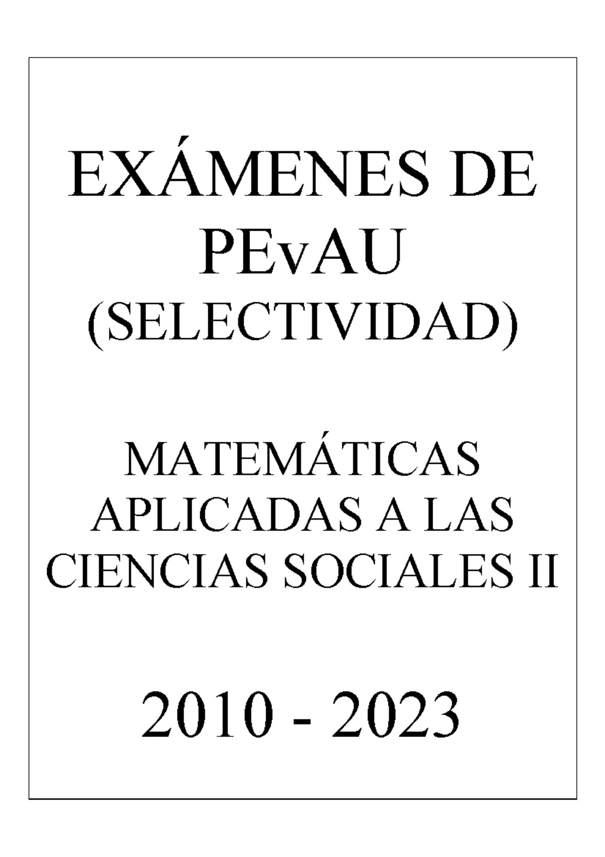 Andaluc A Pevau Ex Menes De Pevau Selectividad Matem Ticas Aplicadas A Las Ciencias Sociales