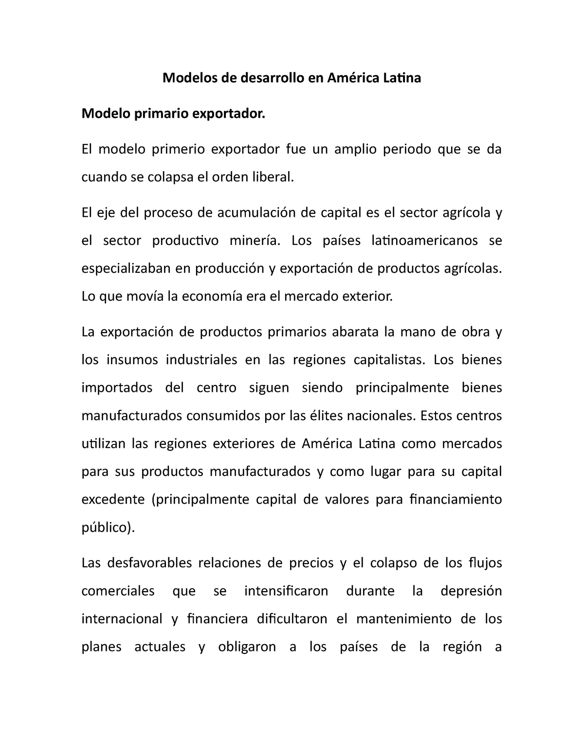 Modelos de desarrollo en América Latina - El modelo primerio exportador fue  un amplio periodo que se - Studocu