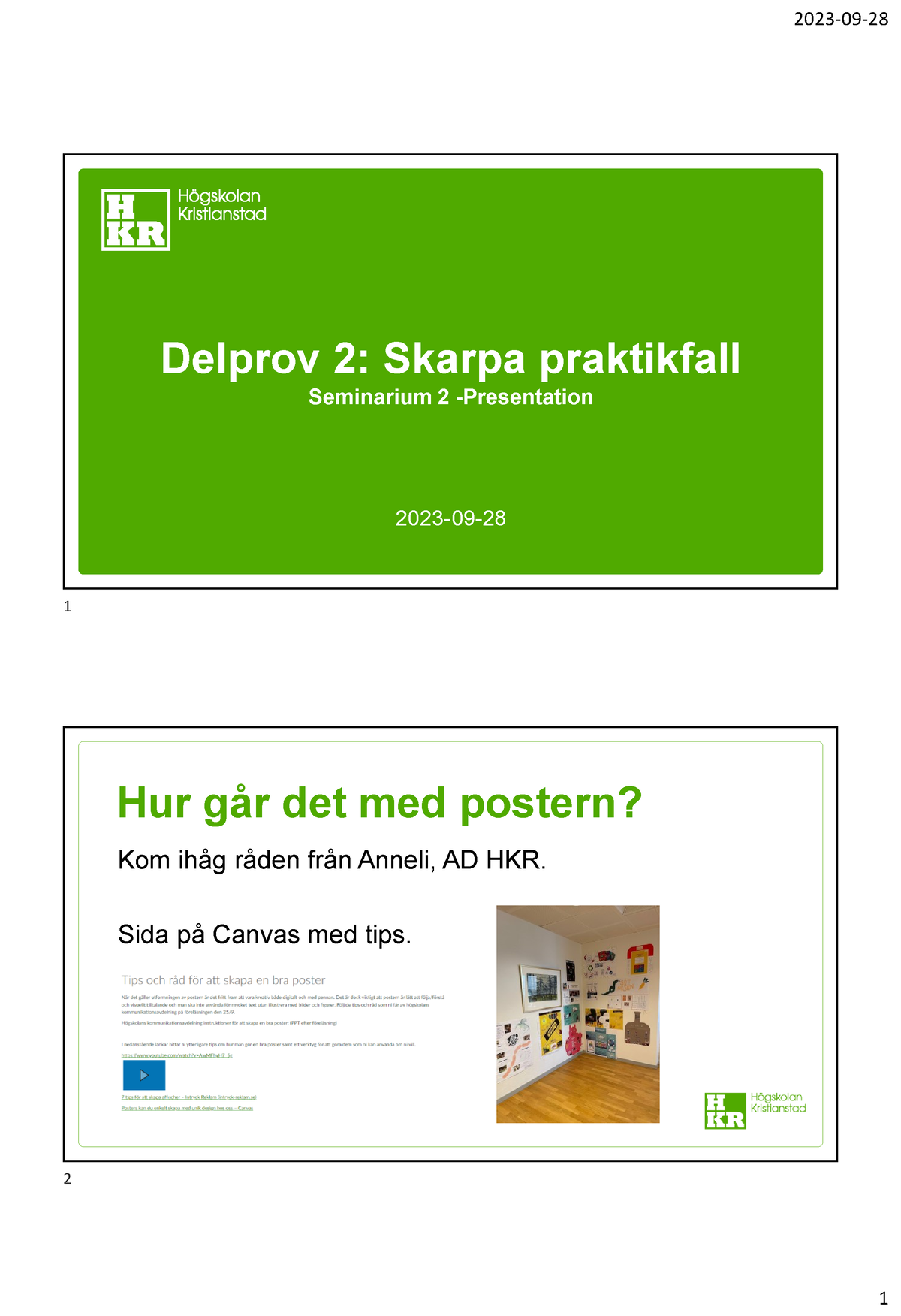 Ppt Sem 2 Delprov 2 20230927 Pitch - Delprov 2: Skarpa Praktikfall ...