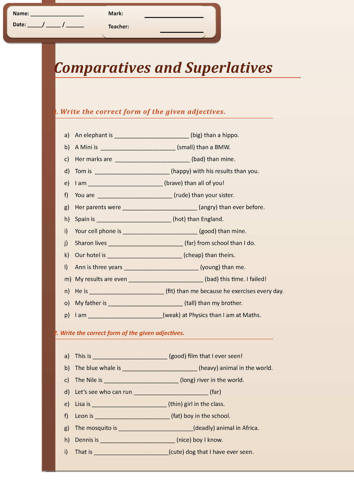 Degreee - Comparatives and Superlatives 1. Write the correct form of ...