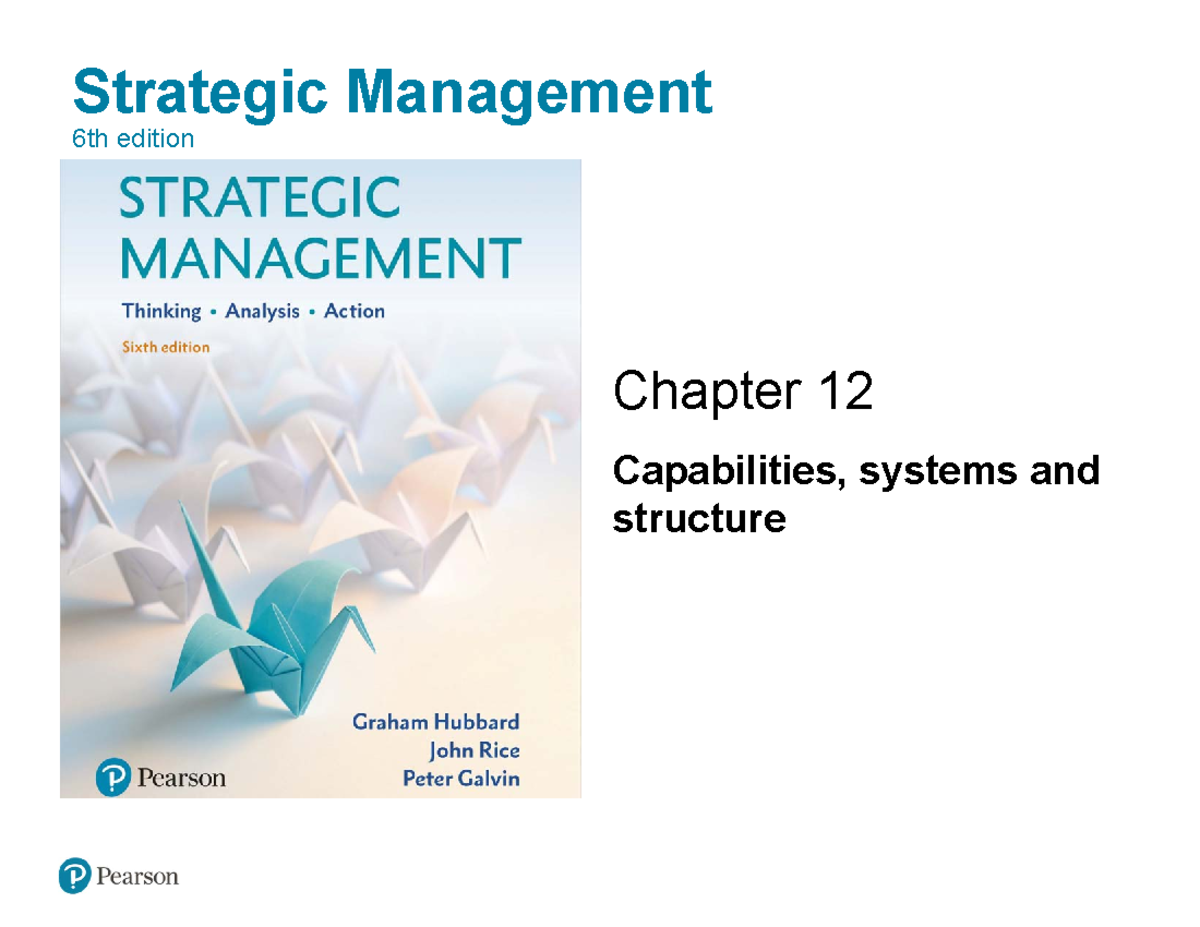 Chapter 12 - Strategic Management 6th edition Chapter 12 Capabilities ...