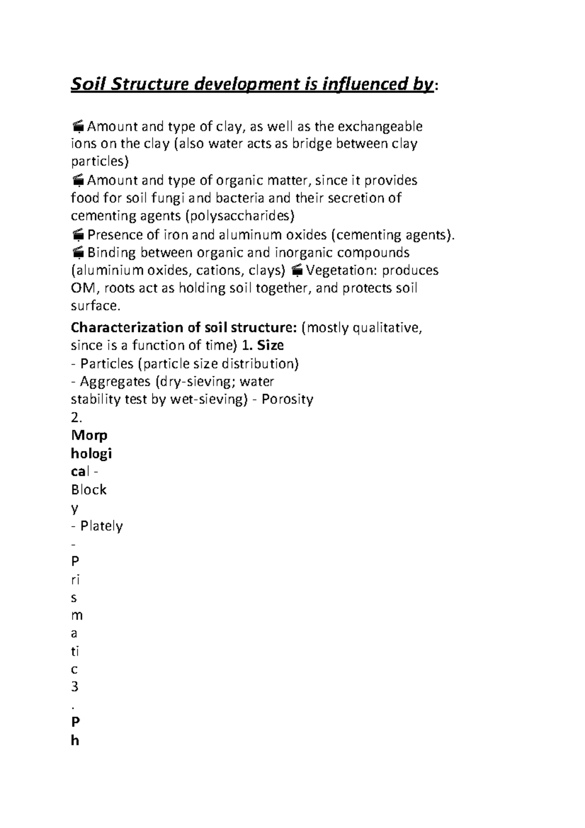 Soil Structure development is influenced by Soil St ru c t u r e d e