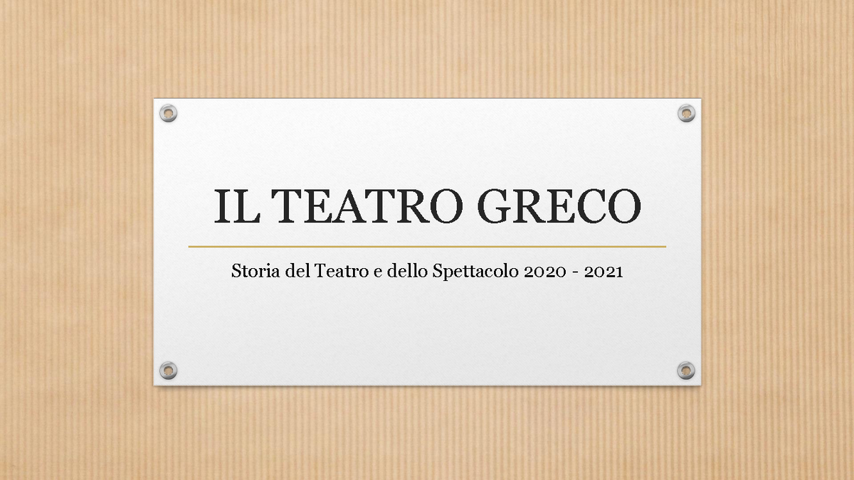 Slides sul teatro greco + teatro romano - IL TEATRO GRECO Storia del