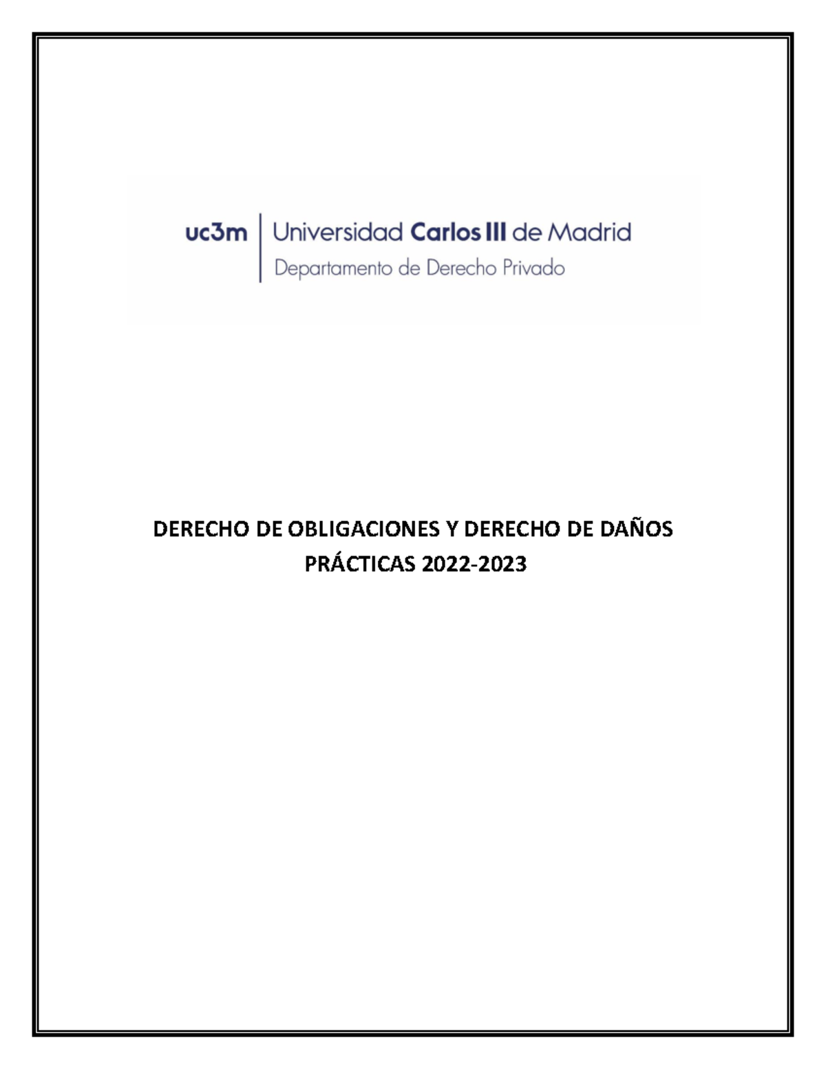 Cuaderno DE PRÁ Cticas Obligaciones Y DAÑOS Curso 2022 2023 - DERECHO ...