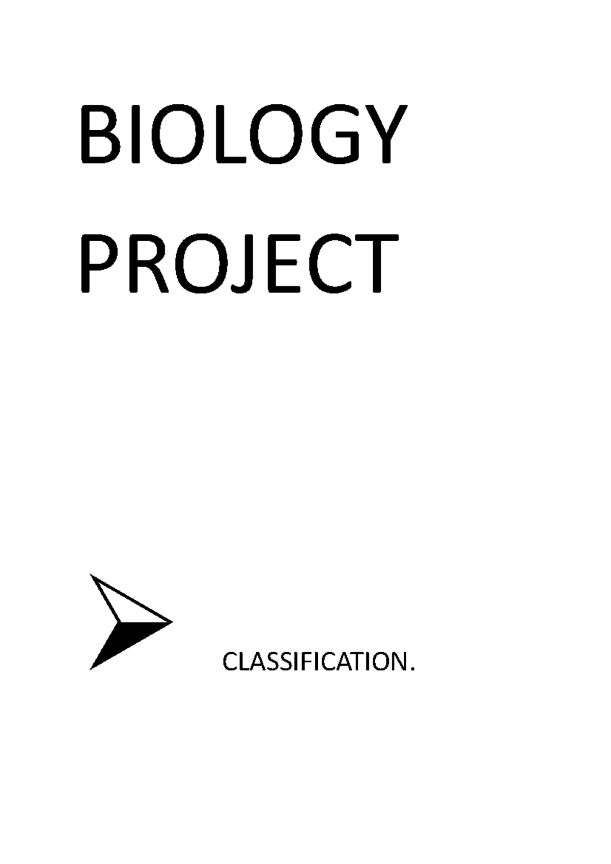 Classification - project - BIOLOGY PROJECT CLASSIFICATION. What is ...