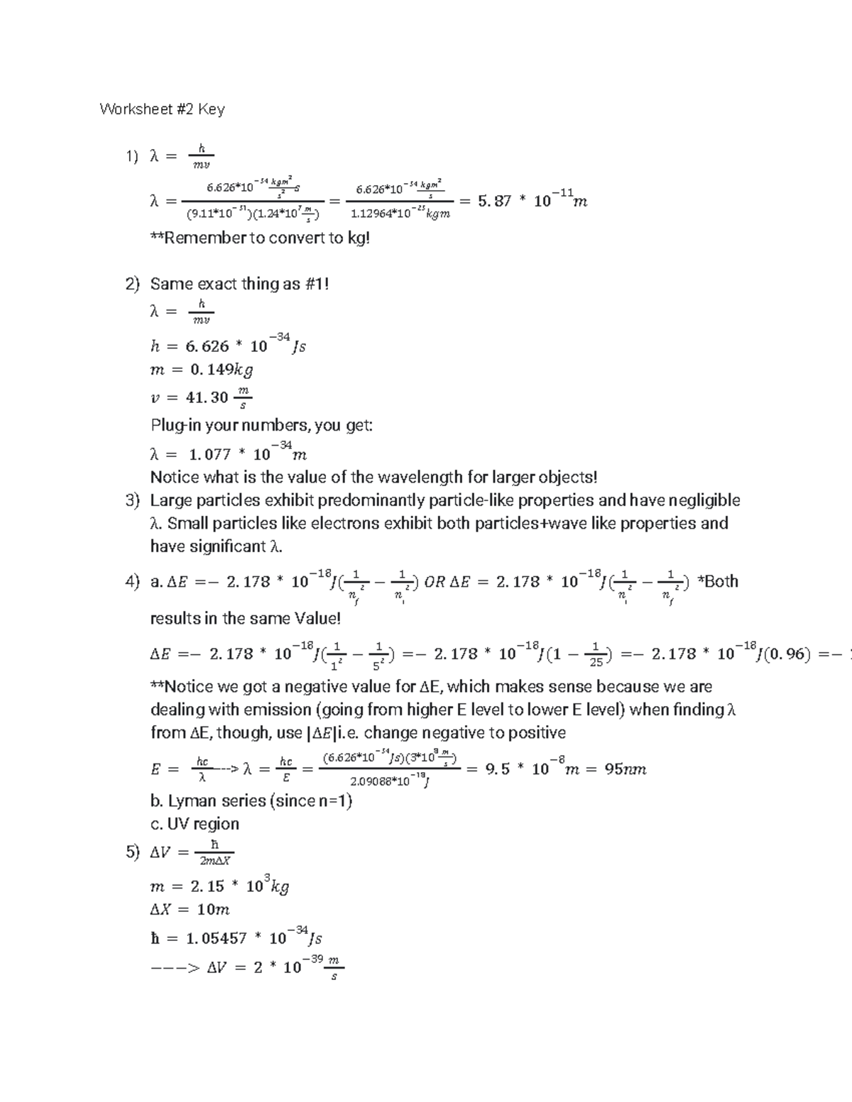 Atomic Theory Key - Worksheet #2 Key 1) λ = ℎ 𝑚𝑣 λ = 6*10−34 𝑘𝑔𝑚 2 𝑠 2 ...