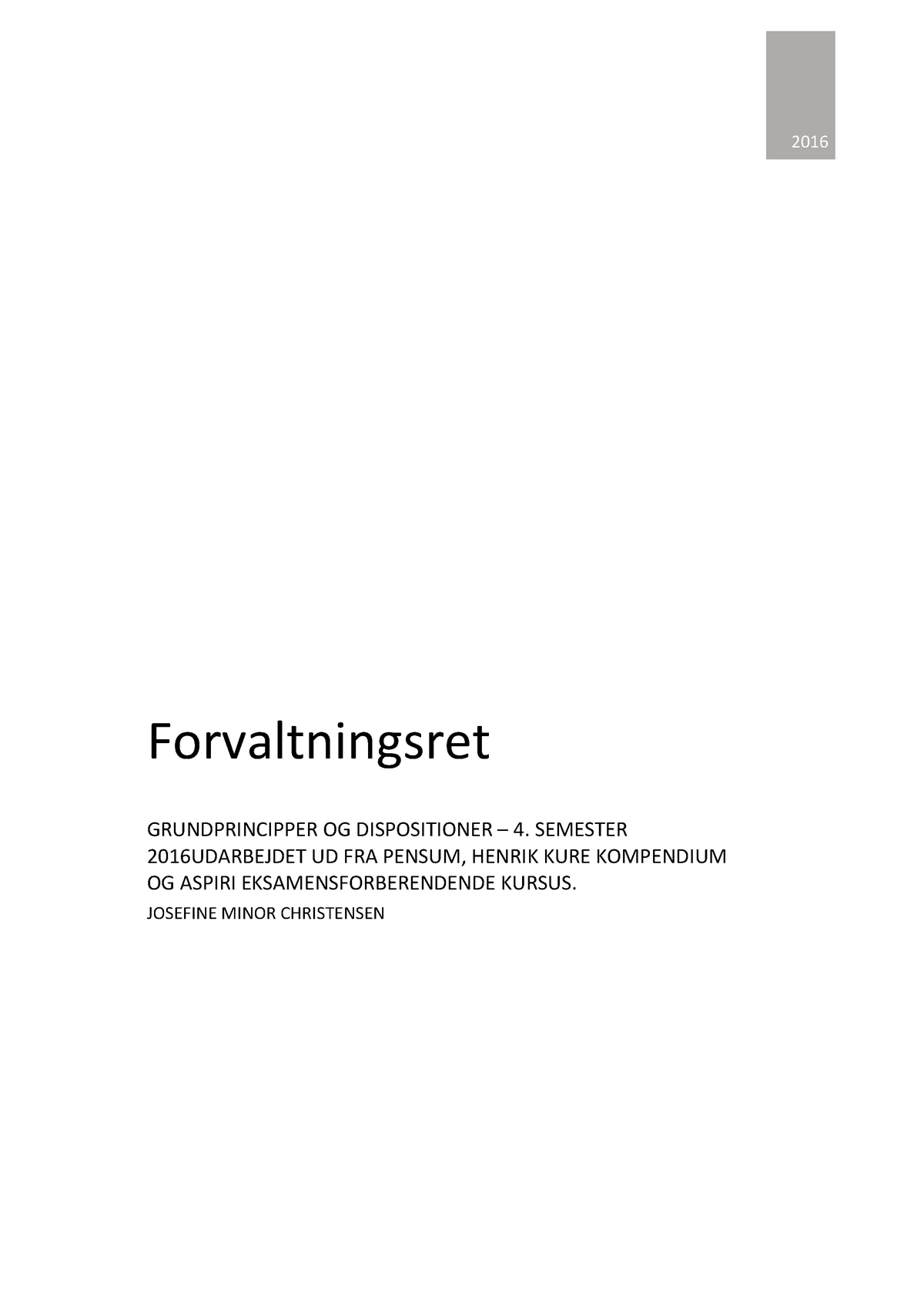 Dispositioner - Forvaltningsret - 2016 Forvaltningsret GRUNDPRINCIPPER ...