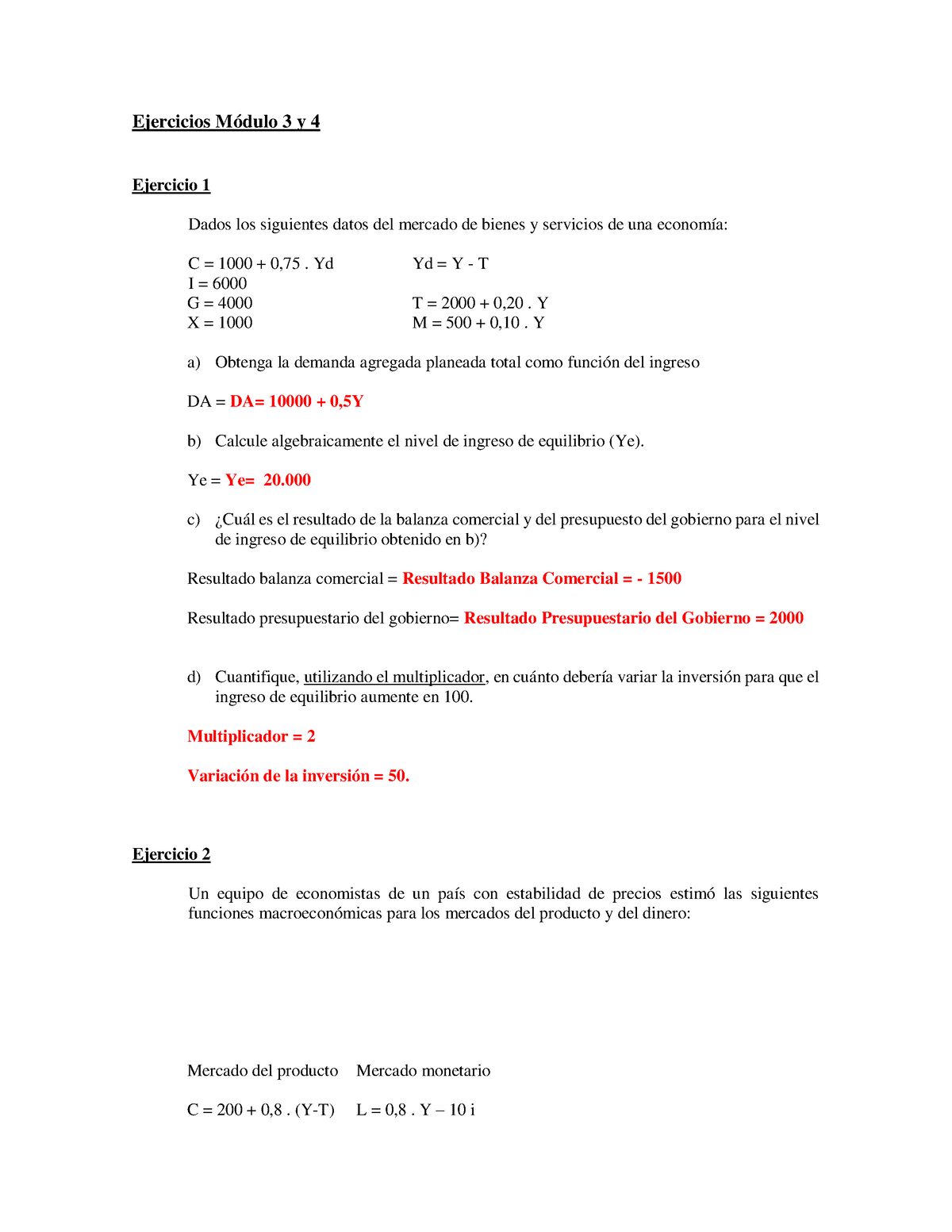 Ejercicios Módulo 3 Y 4 - Ejercicios Módulo 3 Y 4 Ejercicio 1 Dados Los ...