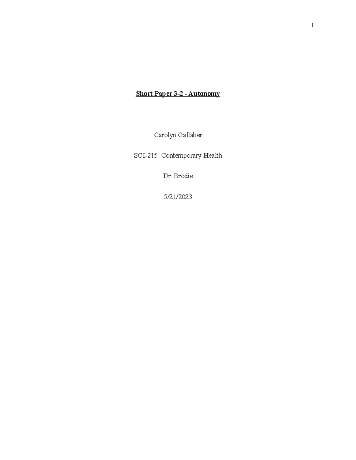 3-2 Short Paper - Short Paper 3-2 - Autonomy Carolyn Gallaher SCI-215 ...