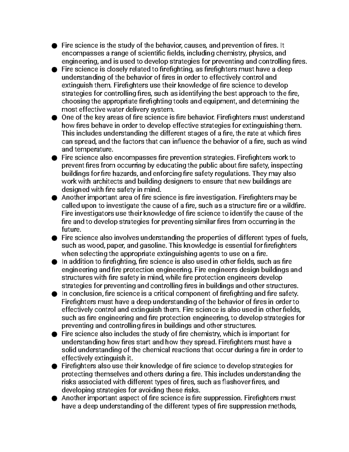 Firefigher notes Fire science is the study of the behavior, causes