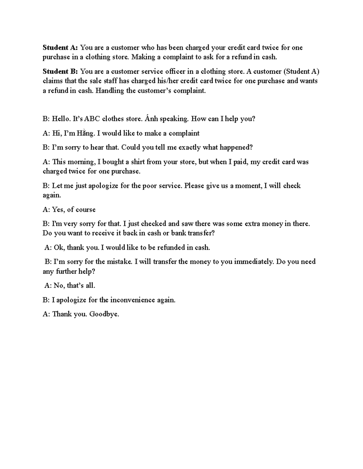 Student A - speaking unit 5 - Student A: You are a customer who has ...