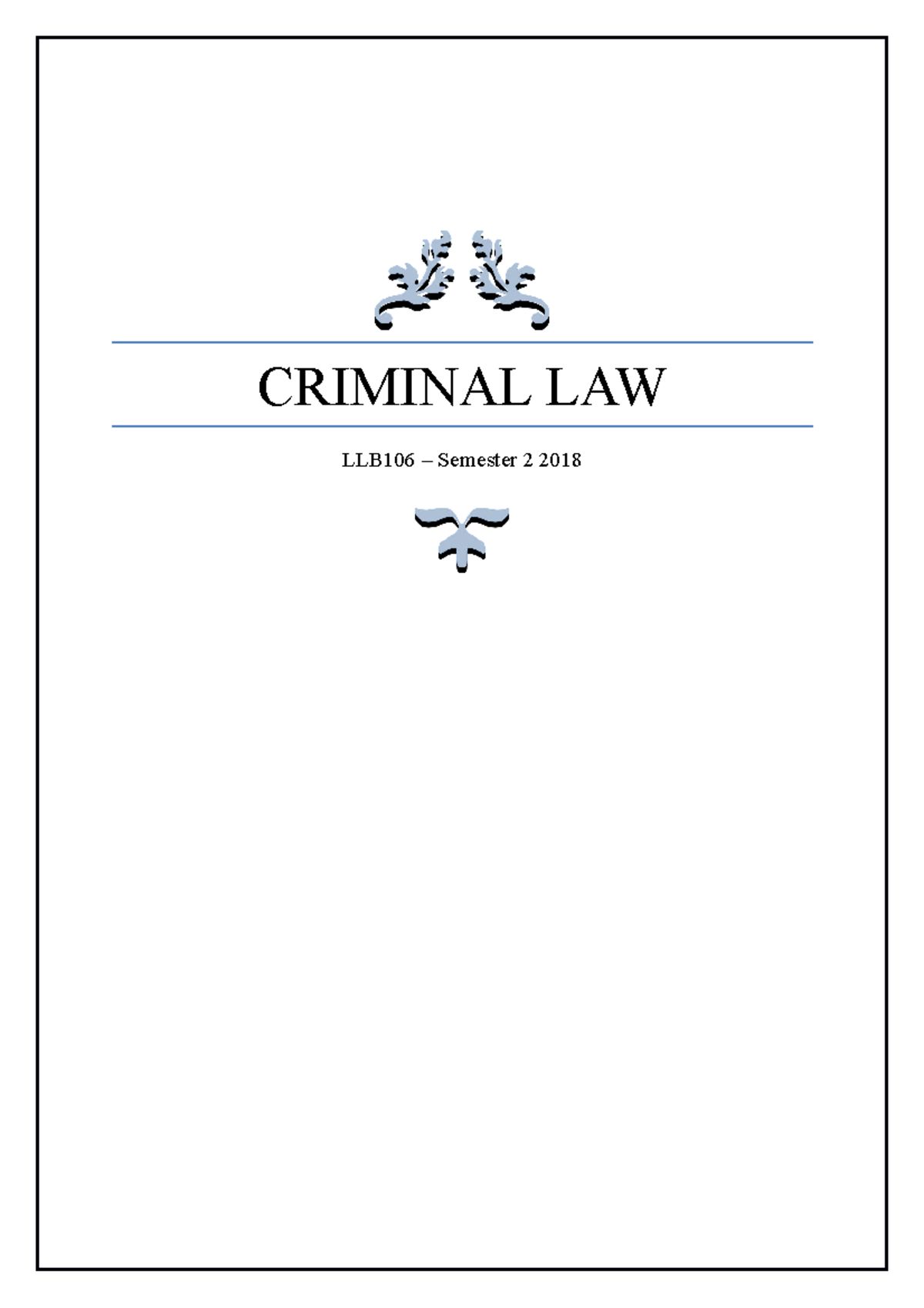 Criminal Law Lecture Notes - CRIMINAL LAW LLB106 – Semester 2 2018 ...