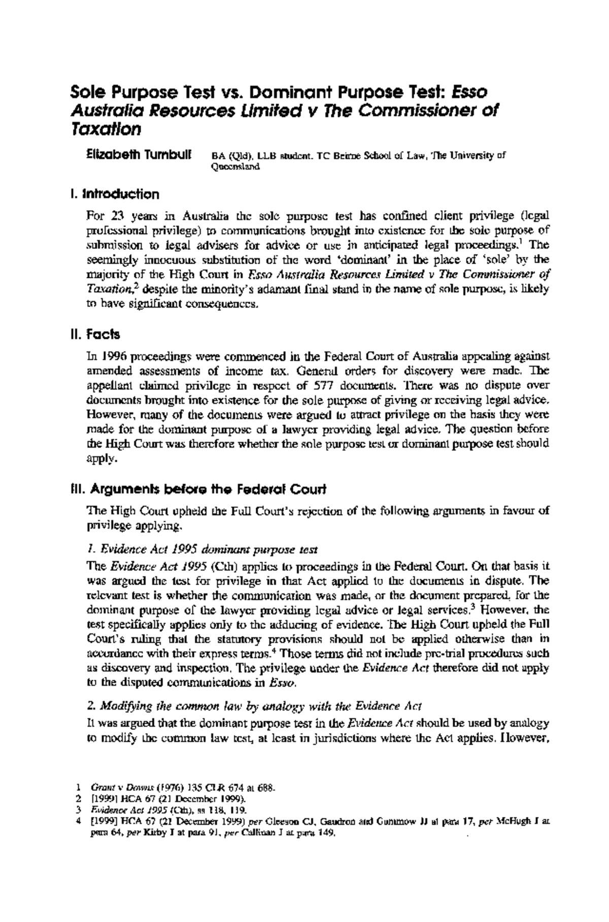 Esso case summary good Sole Purpose Test vs. Dominant Purpose Test