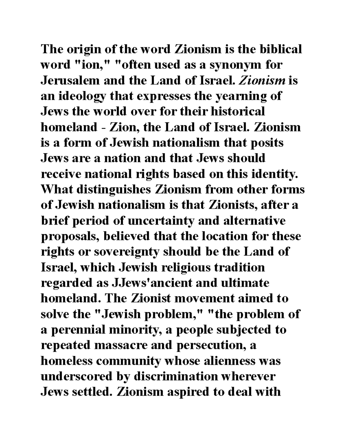 The origin of the word Zionism Zionism is an ideology that expresses