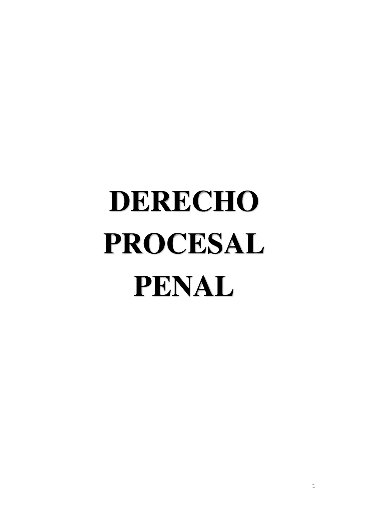 Procesal Penal Apuntes - DERECHO PROCESAL PENAL LECCIÓN 1. LOS FINES ...