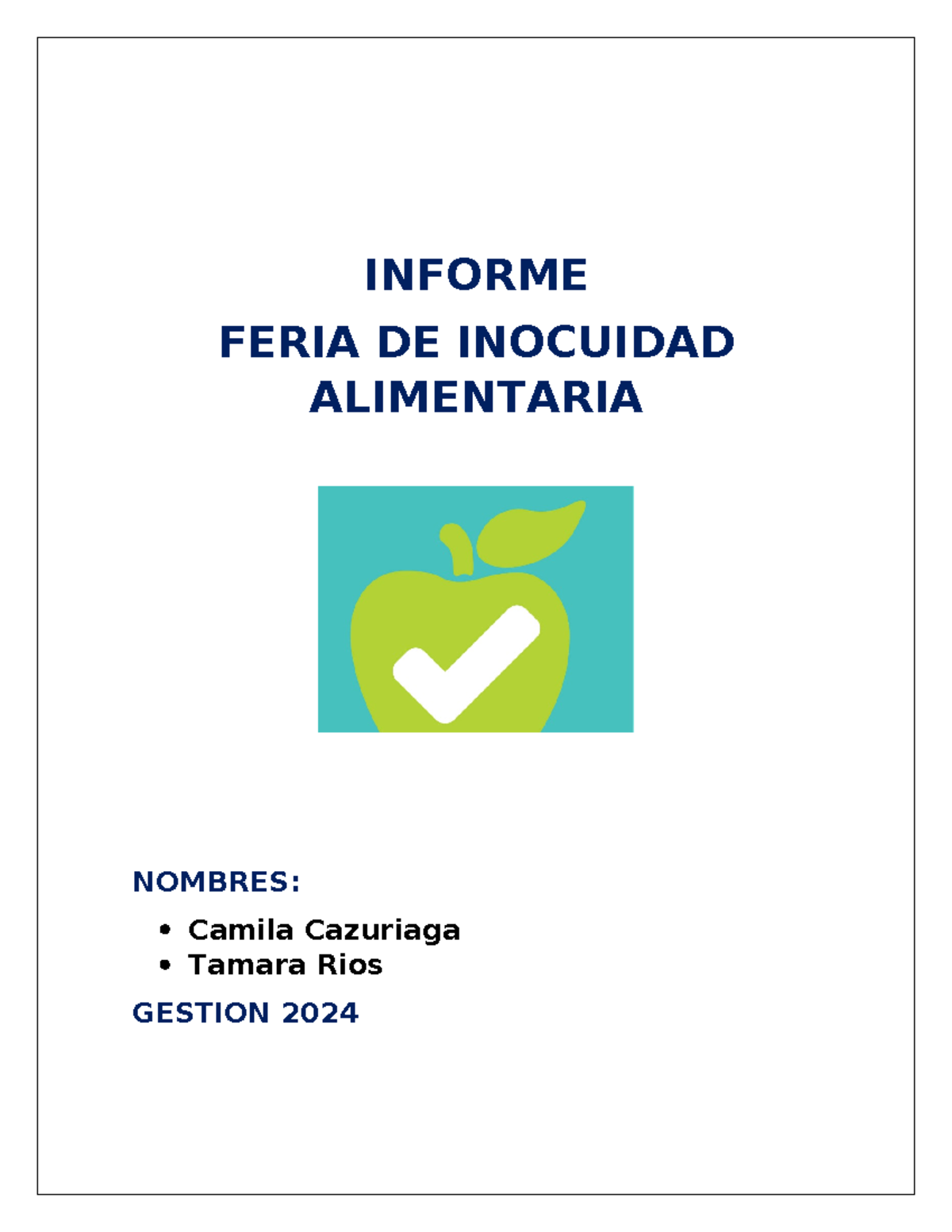 Informe Feria - INFORME FERIA DE INOCUIDAD ALIMENTARIA NOMBRES: Camila ...