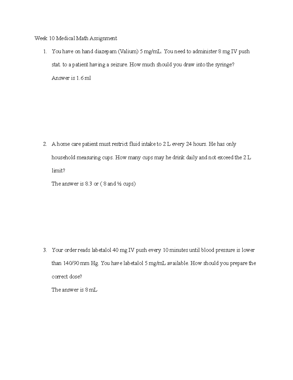 Week 10 Medical Math for 100 Fund Week 10 Medical Math Assignment 1. You have on hand diazepam