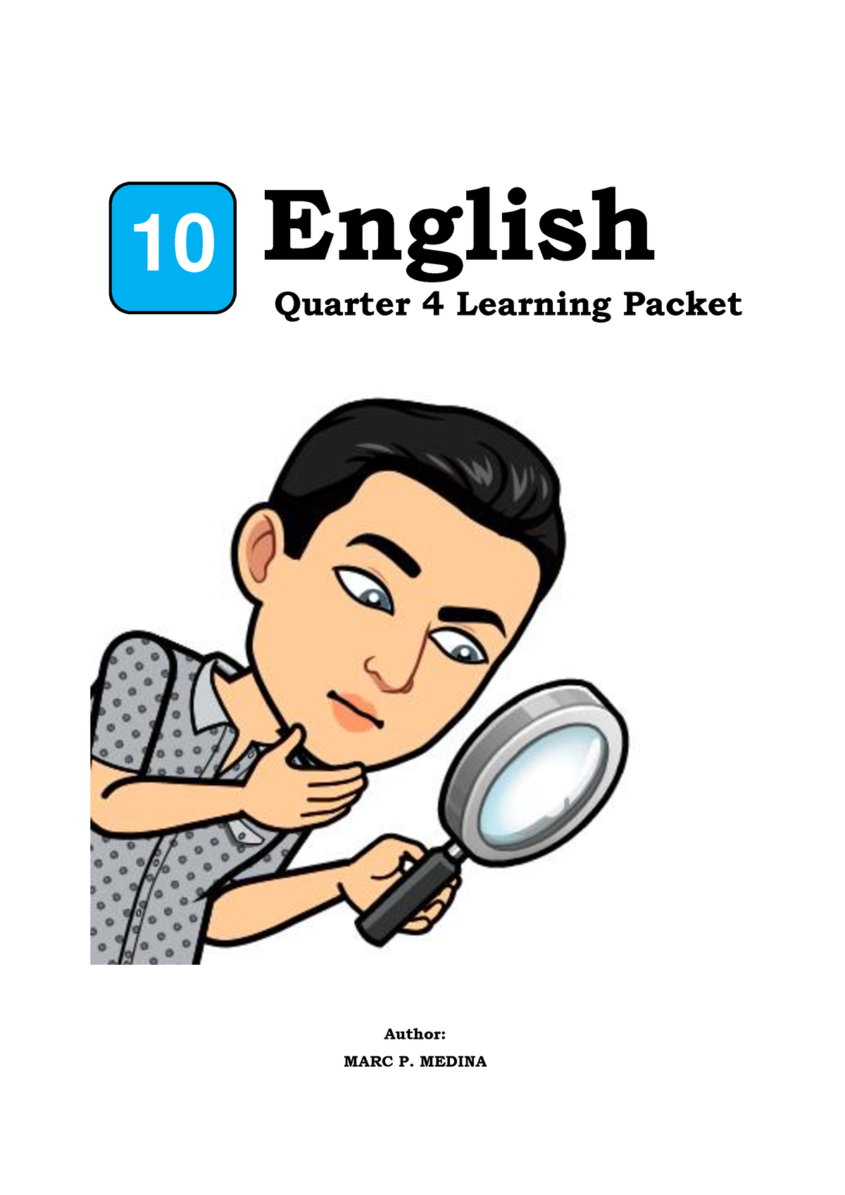 English 10 Quarter 4 Learning Packet 10 English Quarter 4 Learning Packet Author Marc P 2953