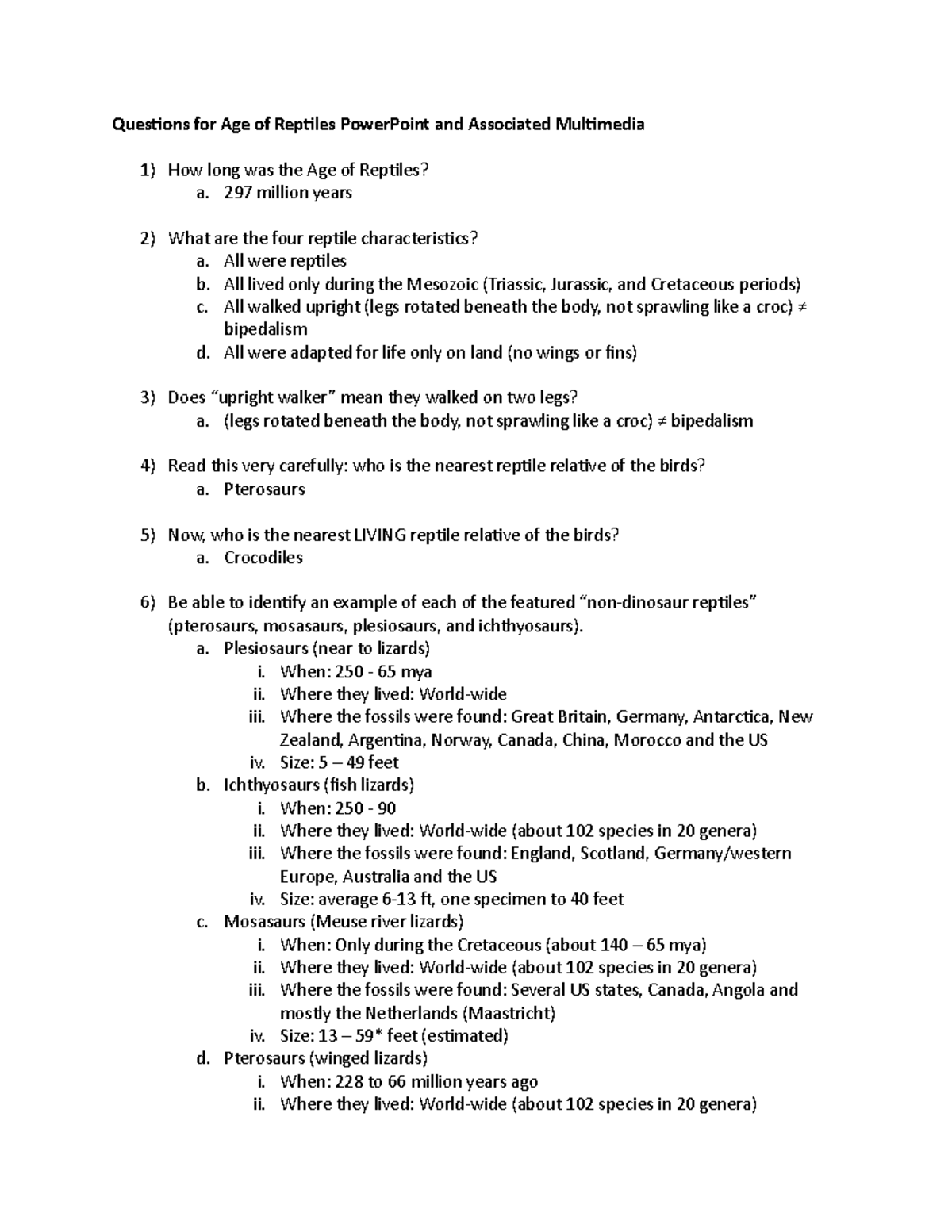 (7) Questions for Age of Reptiles 297 million years What are the four