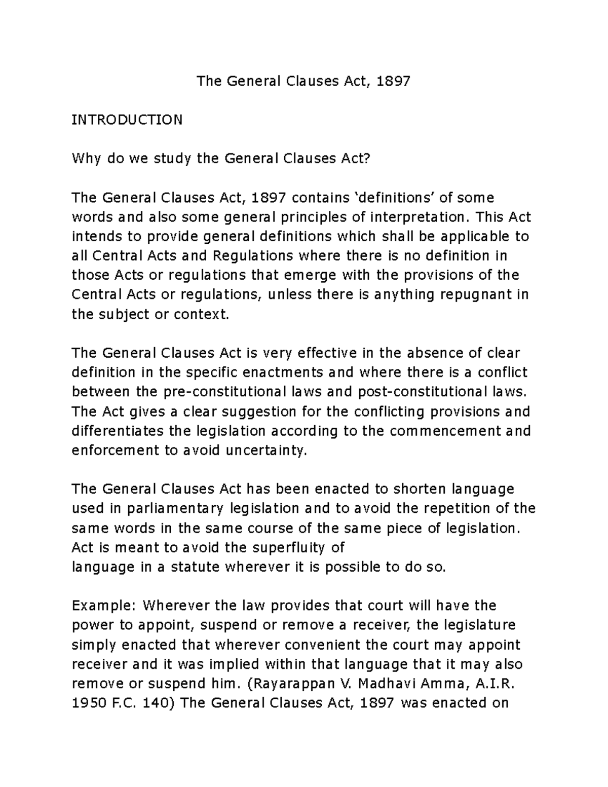 The General Clauses Act, 1897 This Act intends to provide general