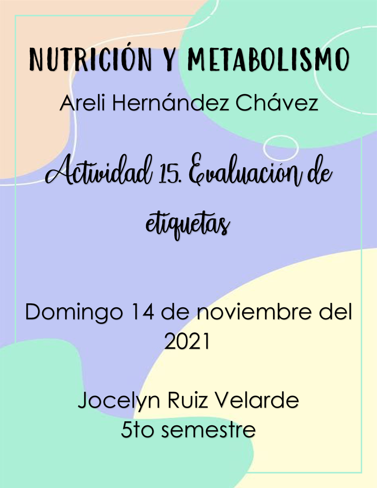 A15 Jrv Tarea NutriciÓn Y Metabolismo Areli Hernández Chávez Actividad 15 Evaluación De 4375