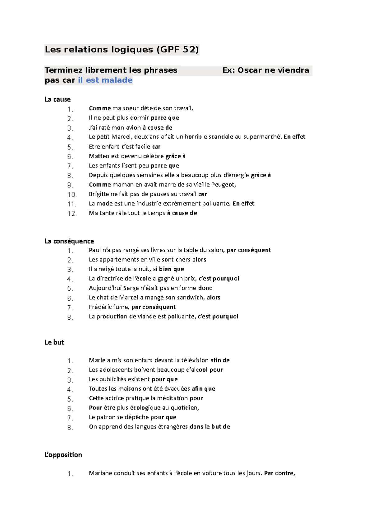 Les relations logiques En effet Etre enfant c’est facile car Matteo