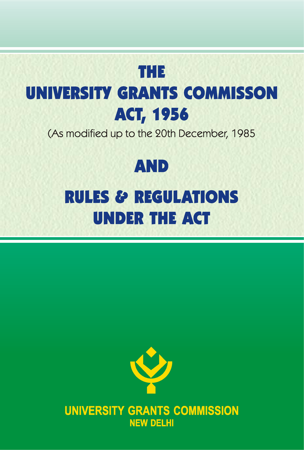 Ugc Act - Jn K - THE UNIVERSITY GRANTS COMMISSION ACT, 1956 (As ...