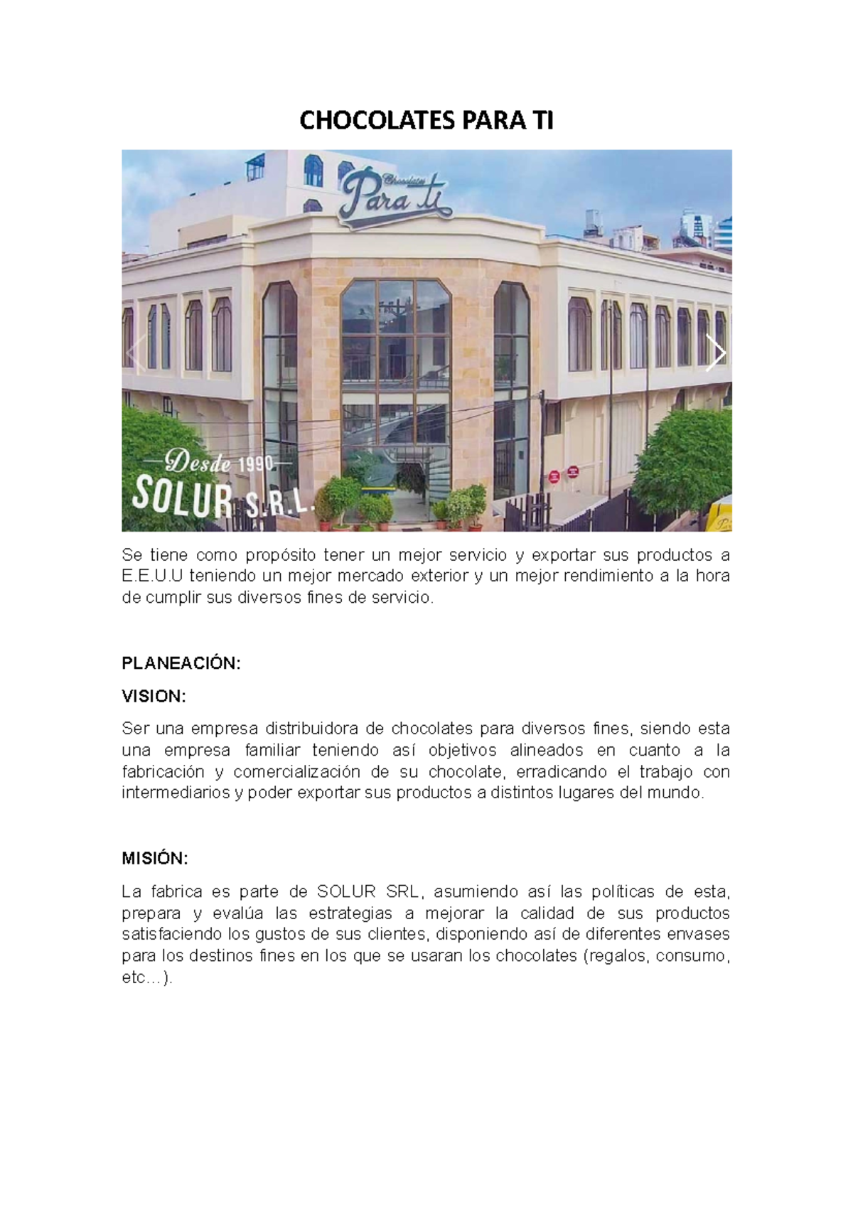 VISION MISION CHOCOLATES PARA TI CHOCOLATES PARA TI Se tiene como