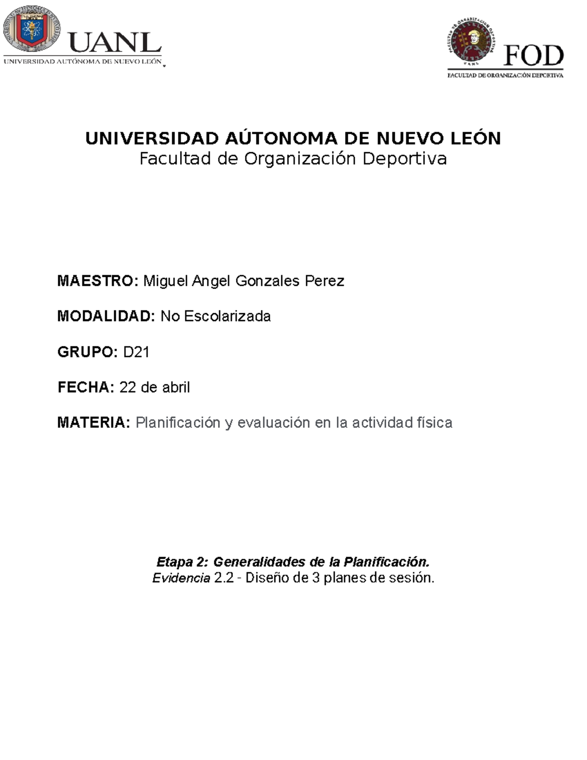 EV2.2 - Evidencia 2 plan - UNIVERSIDAD AÚTONOMA DE NUEVO LEÓN Facultad ...
