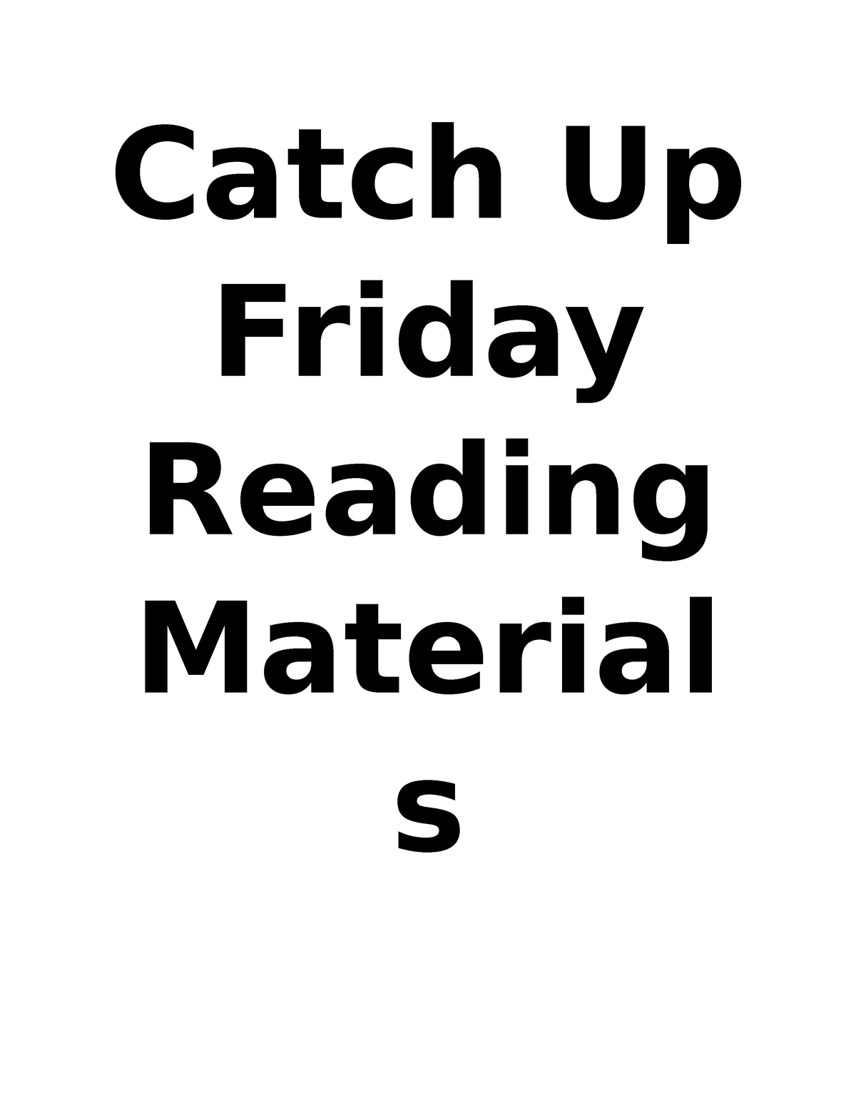 Catch Up Friday Reading Materials (Feb 23) Catch Up Friday Reading