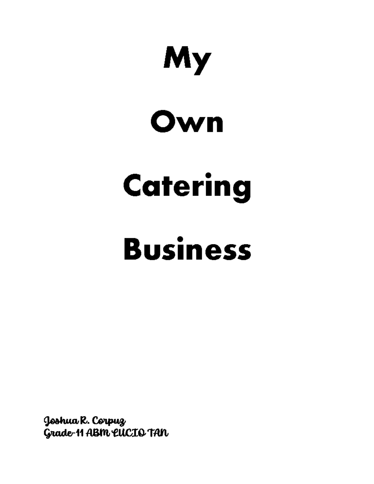 My Business Catering My Own Catering Business Joshua R. Corpuz Grade