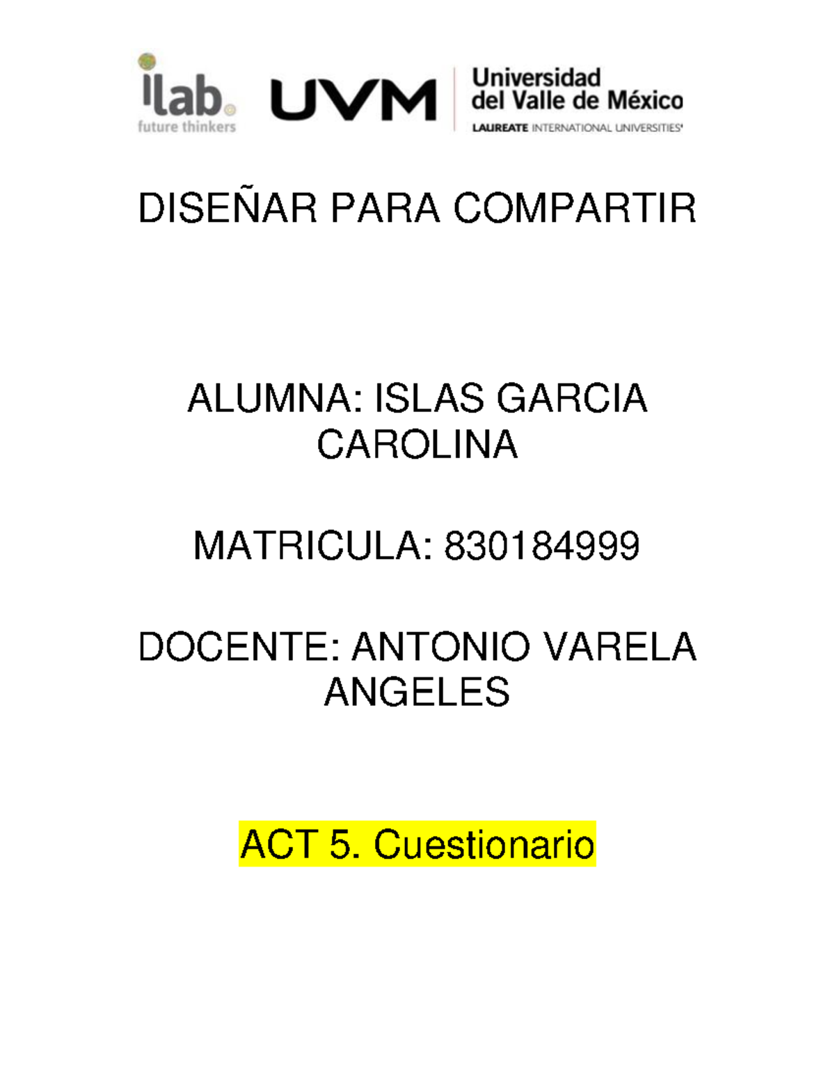 Act5 cuestionario islas garcia carolina - DISEÑAR PARA COMPARTIR ALUMNA ...