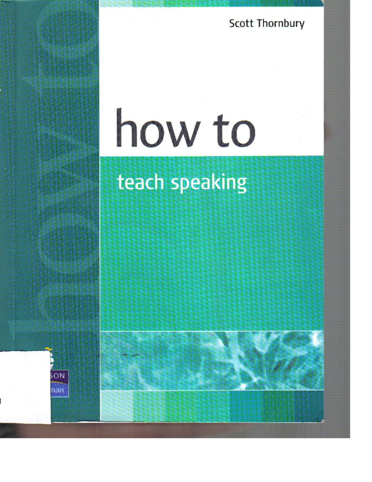 How to teach scott thornbury. Scott thornbury how to teach. How to teach english by jeremy harmer. Книга how to teach grammar. Thornbury how to teach speaking.