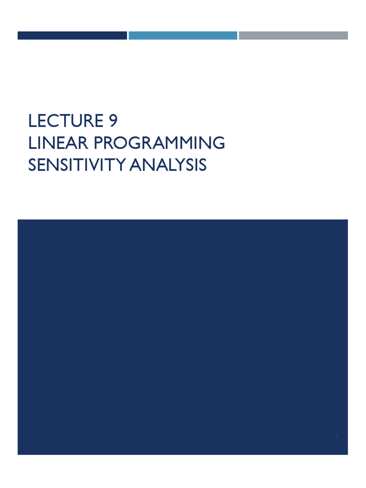 Lecture+9 - notes - LECTURE 9 LINEAR PROGRAMMING SENSITIVITY ANALYSIS ...