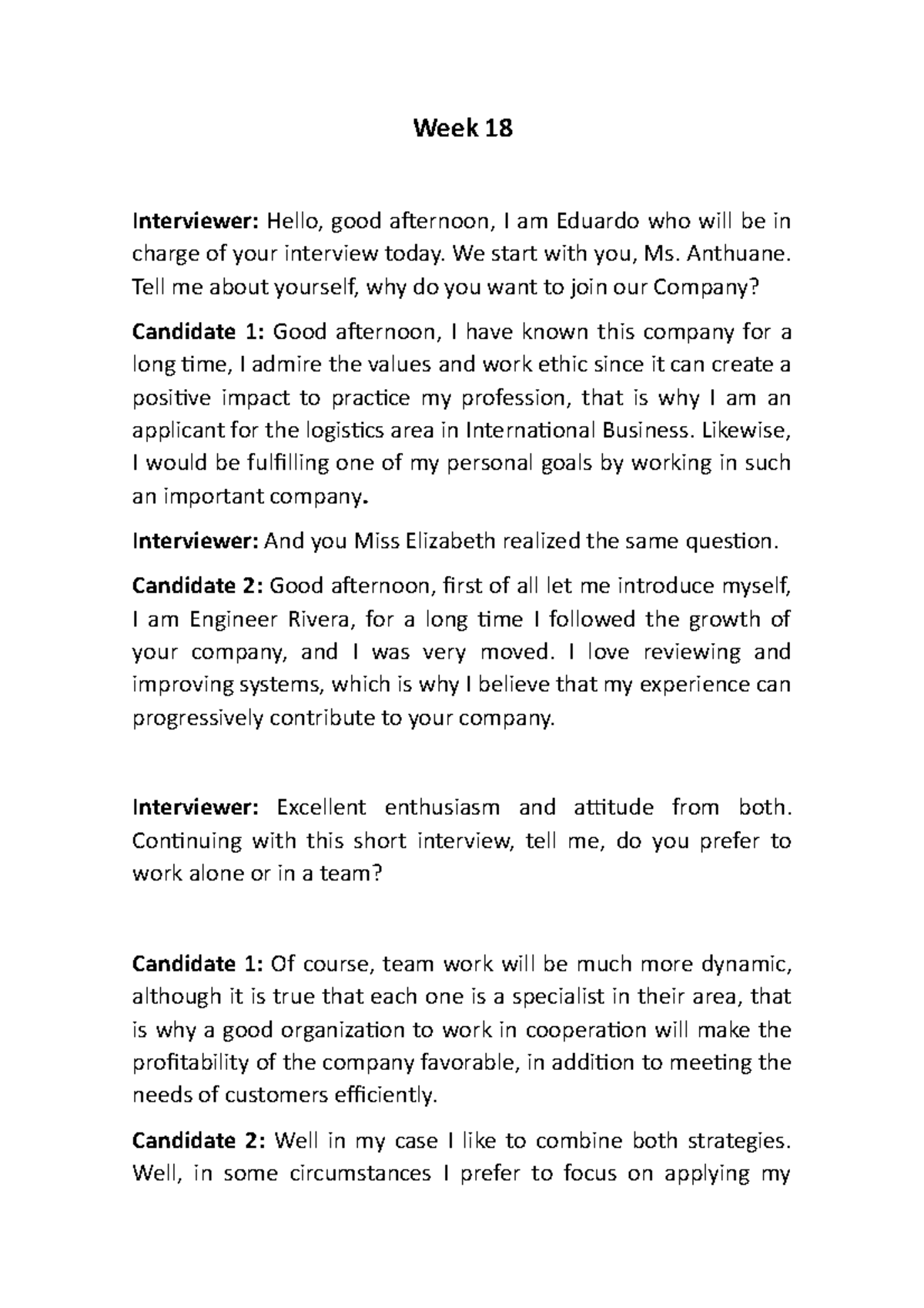 Week 18 - An Interview - Week 18 Interviewer: Hello, good afternoon, I ...