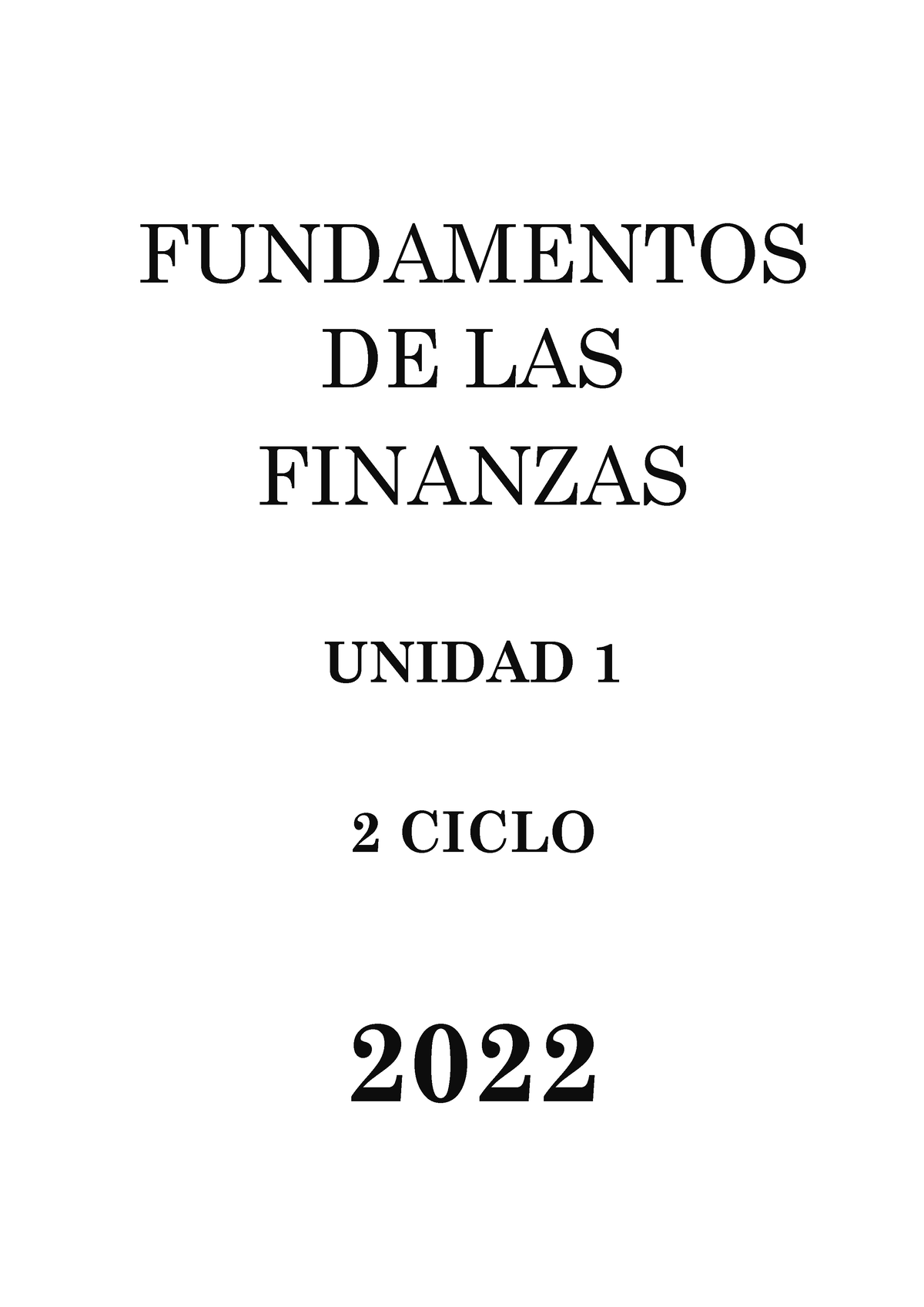 Fundamentos De Las Finanzas Fundamentos De Las Finanzas Unidad 1 2 Ciclo 2022 Unidad 1 Semana 5882