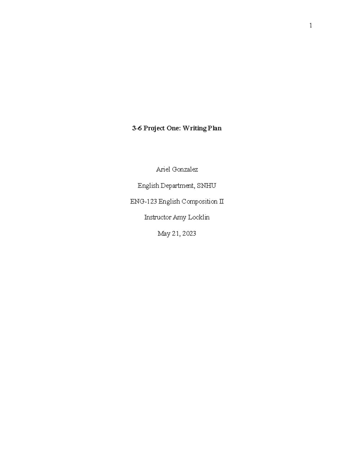 3-6 - Project One: Writing Plan - 3-6 Project One: Writing Plan Ariel ...