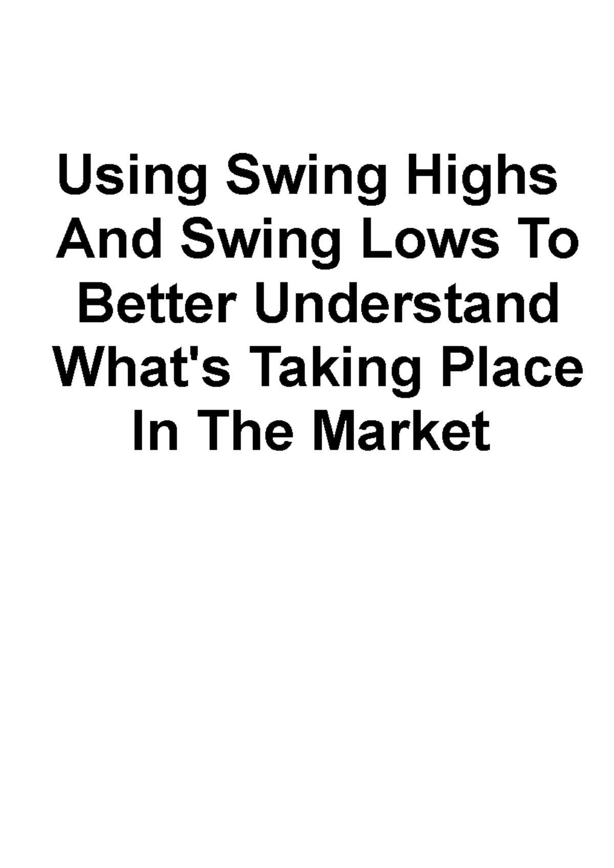 Understanding Swing Highs Swing Lows Using Swing Highs And Swing Lows